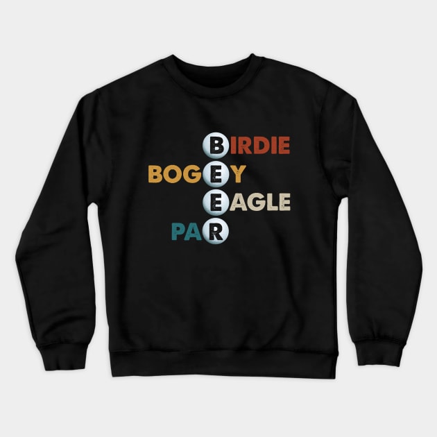 Vintage Birdie Bogey Eagle Par Beer Funny Golf Golfing Golfer Gif Crewneck Sweatshirt by Marang